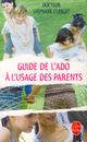 Guide de l'ado à l'usage des parents