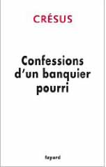 Confessions d'un banquier pourri