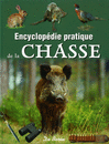 Encyclopédie pratique de la chasse