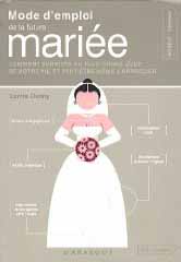 Mode d'emploi de la future mariée