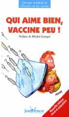 Qui aime bien, vaccine peu !