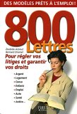 800 lettres pour régler vos litiges et garantir vos droits