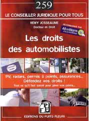 Les droits des automobilistes (PV, radars, permis à points, assurances... Défendez vos droits ! Tout ce qu'il faut savoir pour gérer vos points...)