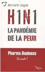 H1N1 - La pandémie de la peur