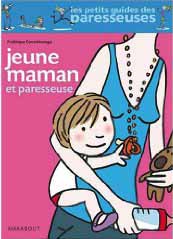 Jeune maman et paresseuse