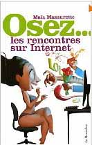 Osez... les rencontres sur Internet