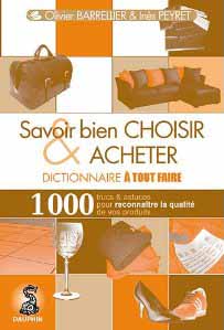 Dictionnaire à tout faire du savoir bien choisir et acheter