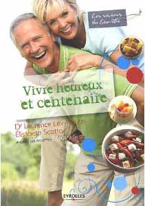 Vivre heureux et centenaire