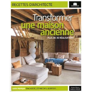 Transformer une maison ancienne