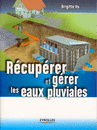 Récupérer et gérer les eaux pluviales