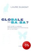 Globale ou B.A.-BA ?