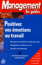 Positivez vos émotions au travail