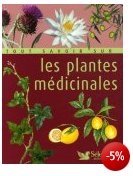 Tout savoir sur les plantes médicinales