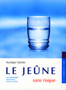 Le jeûne sans risque