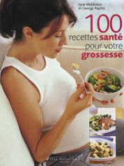 100 recettes santé pour votre grossesse