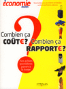 Combien ça coûte ? Combien ça rapporte ?