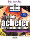 Savoir acheter son bien immobilier