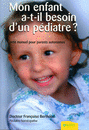 Mon enfant a-t-il besoin d'un pédiatre ?