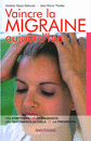 Vaincre la migraine aujourd'hui