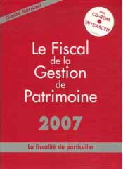 Le fiscal de la gestion de patrimoine - 2007