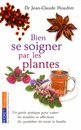 Bien se soigner par les plantes