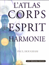 L'atlas corps, esprit, harmonie