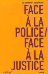 Face à la police / Face à la justice