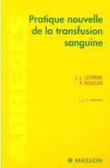 Pratique nouvelle de la transfusion sanguine
