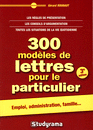 300 modèles de lettres pour le particulier