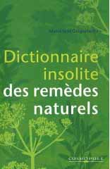 Dictionnaire insolite des remèdes naturels