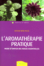 L'aromathérapie pratique