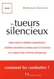 Les tueurs silencieux ou les facteurs de risques cardio-vasculaires