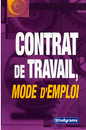 Contrat de travail, mode d'emploi