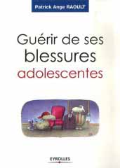 Guérir de ses blessures adolescentes