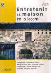 Entretenir sa maison en 10 leçons