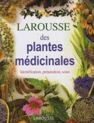 Larousse des plantes médicinales