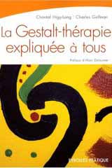 La Gestalt-thérapie expliquée à tous